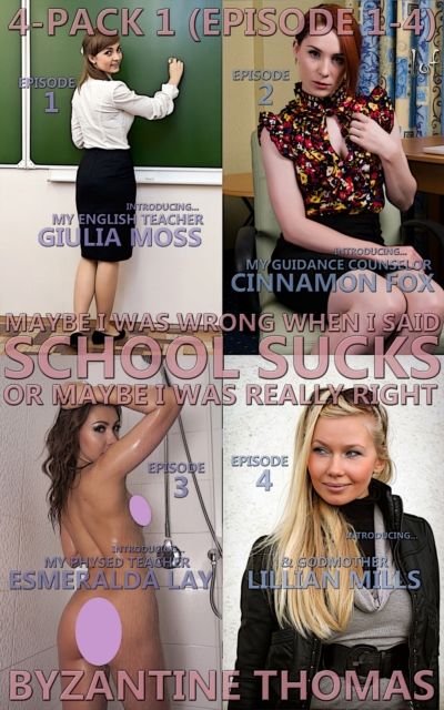 (Maybe I Was Wrong When I Said) School Sucks (Or Maybe I Was Really Right): 4-Pack 1 (Episode 1-4)