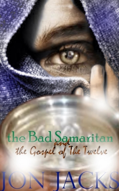 Bad Samaritan and The Gospel of The Twelve