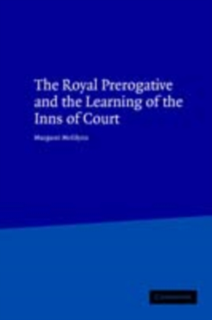 Royal Prerogative and the Learning of the Inns of Court