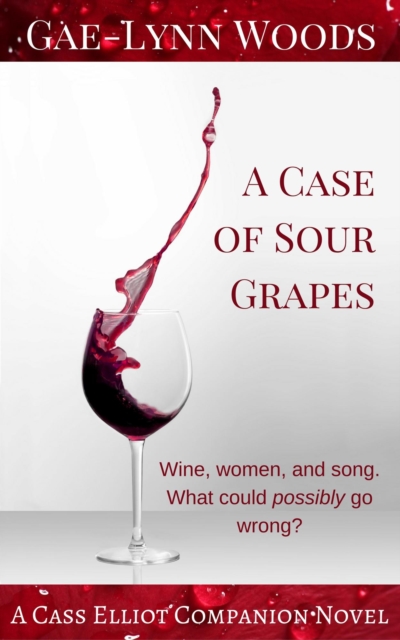Case of Sour Grapes - A Cass Elliot Companion Novel