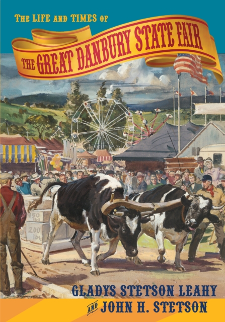 Life and Times of the Great Danbury State Fair
