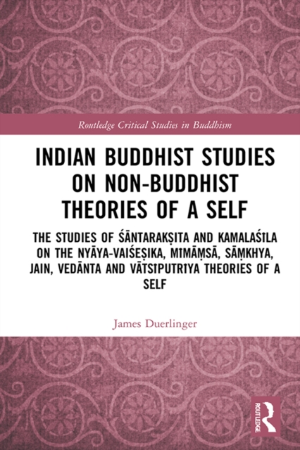 Indian Buddhist Studies on Non-Buddhist Theories of a Self