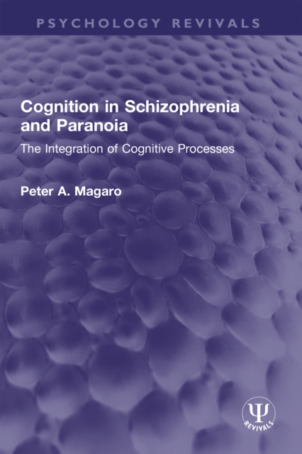 Cognition in Schizophrenia and Paranoia