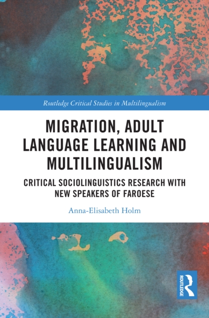 Migration, Adult Language Learning and Multilingualism