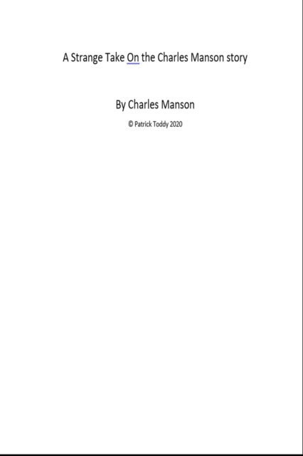 Strange Take On The Charles Manson Story