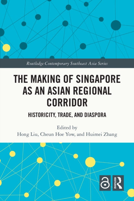 Making of Singapore as an Asian Regional Corridor