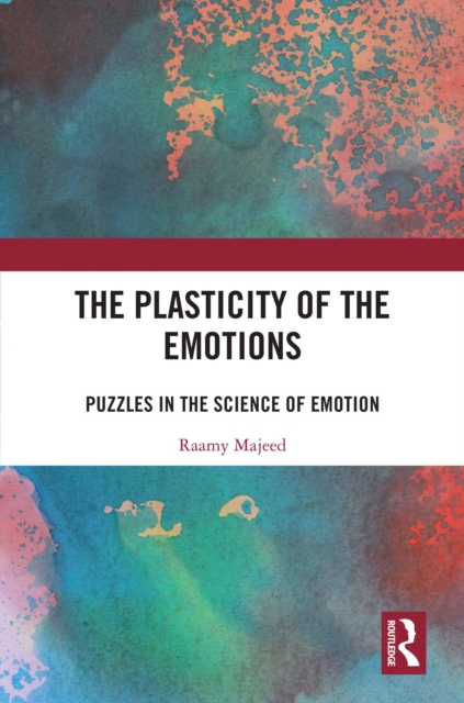 Plasticity of the Emotions