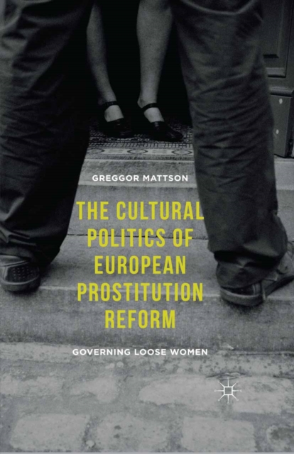 Cultural Politics of European Prostitution Reform