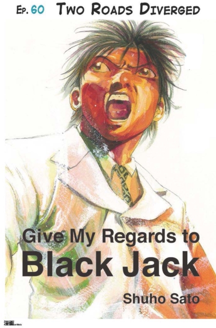 Give My Regards to Black Jack - Ep.60 Two Roads Diverged (English version)