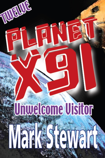 Planet X91 Unwelcome Visitor
