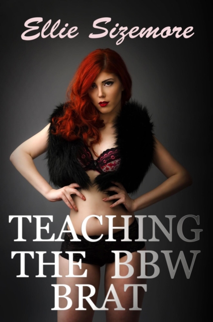 Teaching the BBW Brat