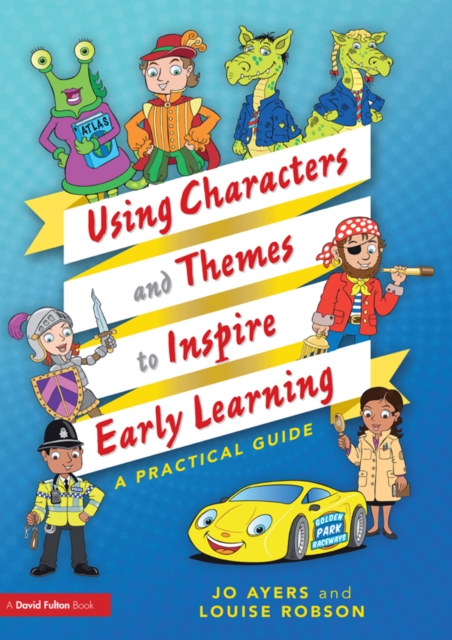 Using Characters and Themes to Inspire Early Learning