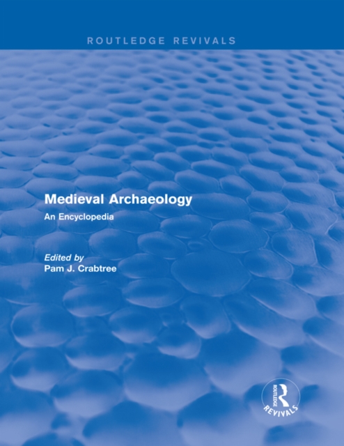 Routledge Revivals: Medieval Archaeology (2001)
