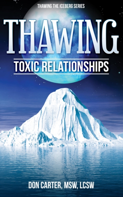 Thawing Toxic Relationships