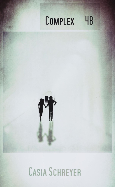 Complex 48: Underground Book 1