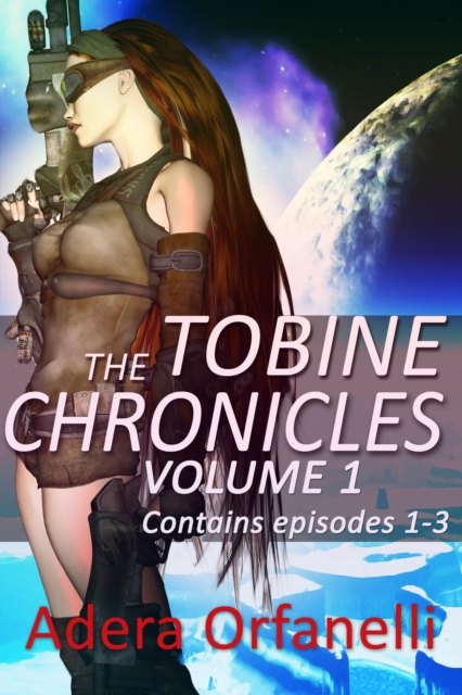 Tobine Chronicles Volume 1