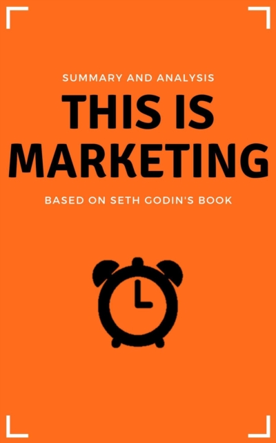 Summary: This Is Marketing