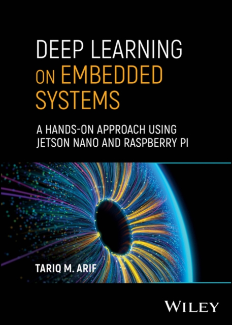 Deep Learning on Embedded Systems
