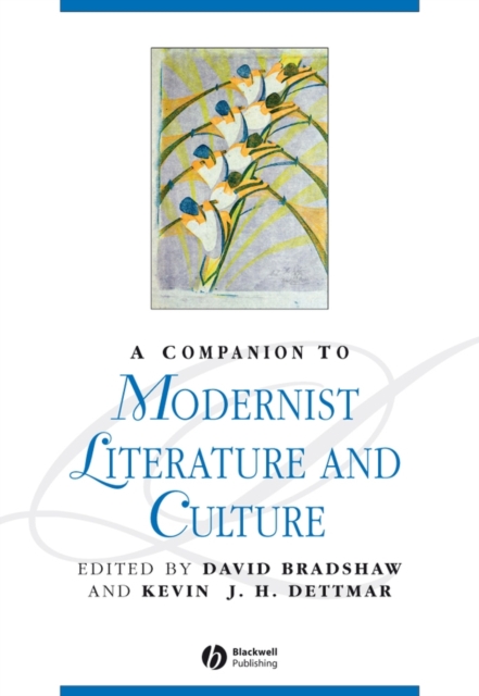 Companion to Modernist Literature and Culture