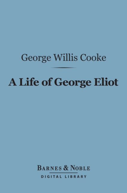 Life of George Eliot (Barnes & Noble Digital Library)