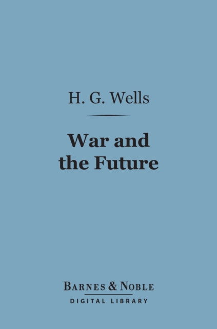 War and the Future (Barnes & Noble Digital Library)