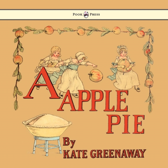 Apple Pie - Illustrated by Kate Greenaway