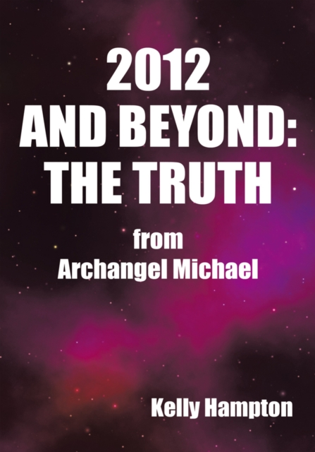 2012 and Beyond: the Truth