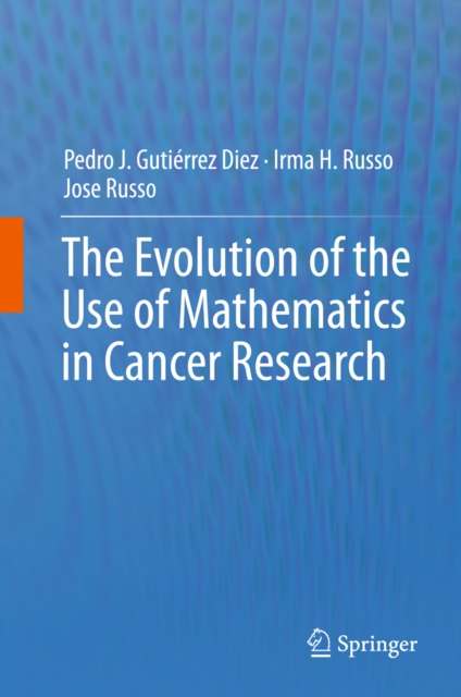 Evolution of the Use of Mathematics in Cancer Research