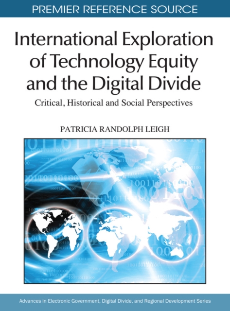 International Exploration of Technology Equity and the Digital Divide: Critical, Historical and Social Perspectives