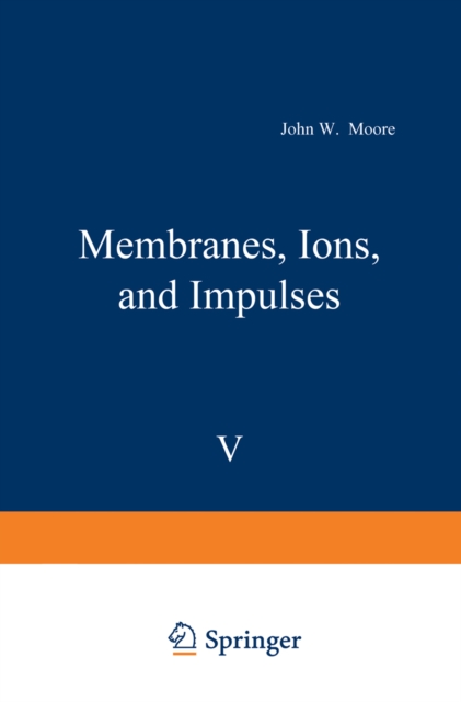 Membranes, Ions, and Impulses