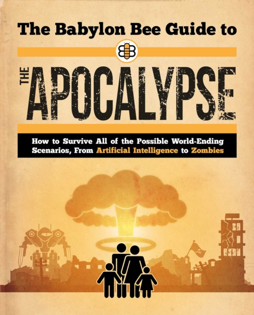 Babylon Bee Guide to the Apocalypse