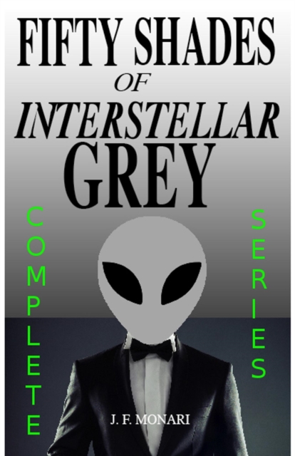 Fifty Shades of Interstellar Grey - Complete Series
