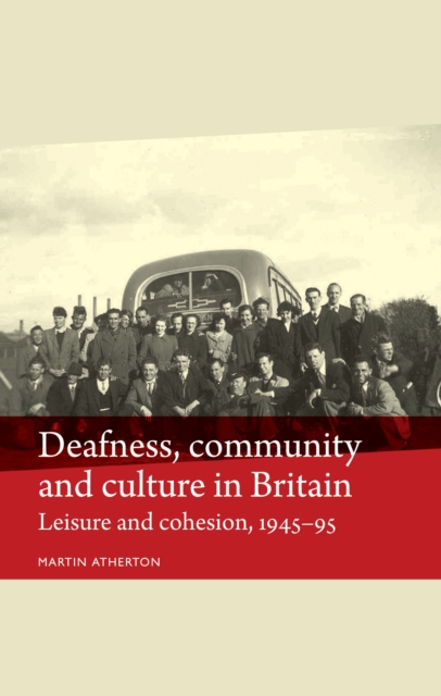 Deafness, community and culture in Britain