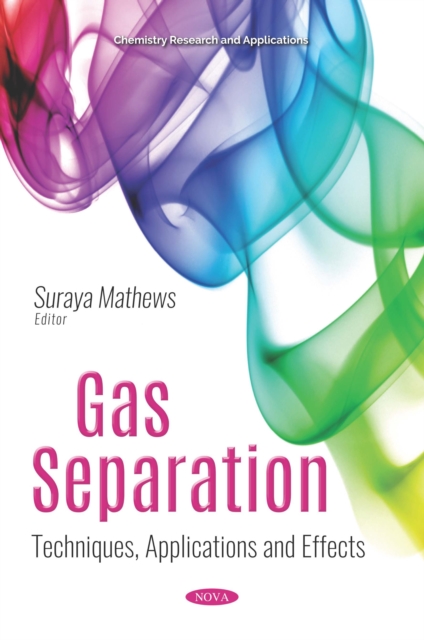 Gas Separation: Techniques, Applications and Effects