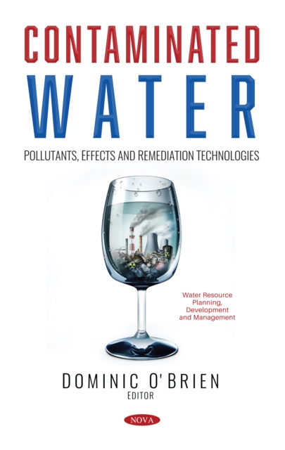 Contaminated Water: Pollutants, Effects and Remediation Technologies