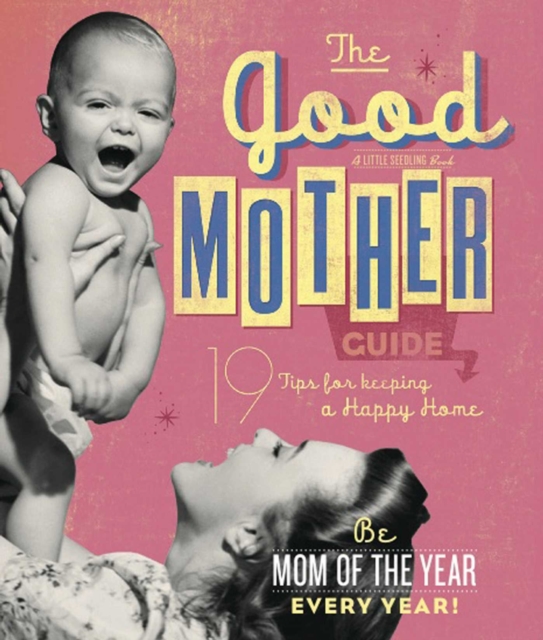 Good Mother's Guide