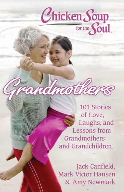 Chicken Soup for the Soul: Grandmothers
