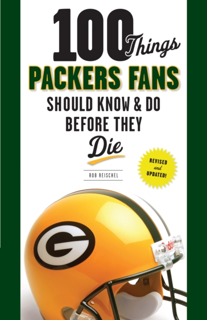 100 Things Packers Fans Should Know &amp; Do Before They Die