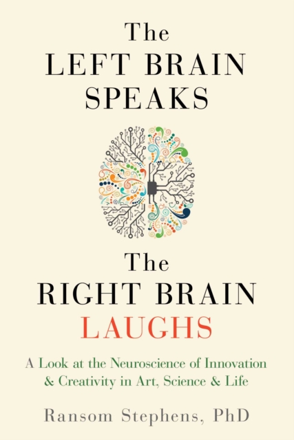 Left Brain Speaks, the Right Brain Laughs