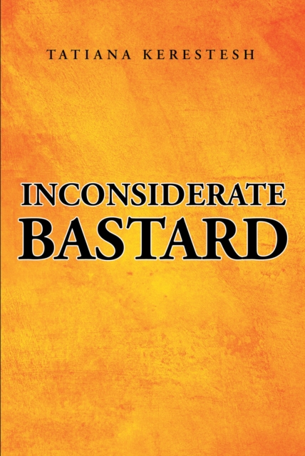 Inconsiderate Bastard