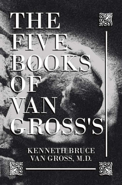 Five Books of Van Gross's