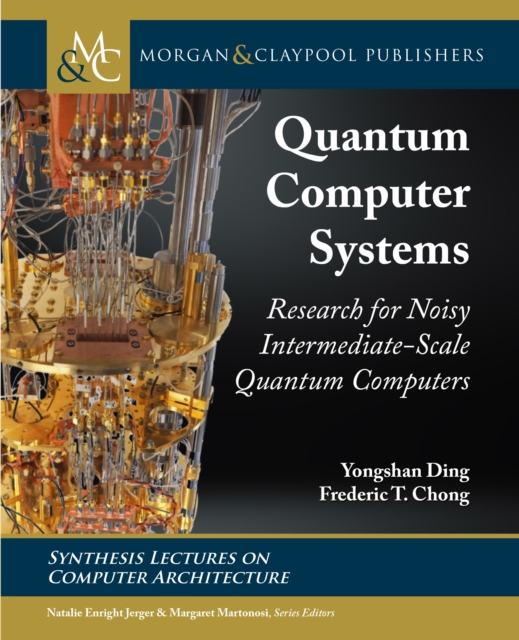 Quantum Computer Systems: Research for Noisy Intermediate-Scale Quantum Computers