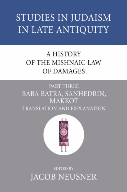 History of the Mishnaic Law of Damages, Part 3