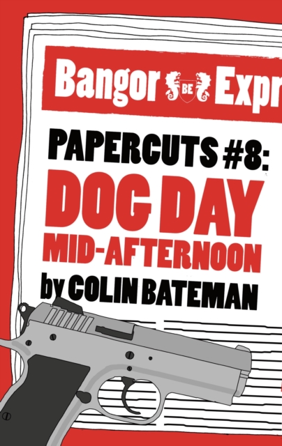 Papercuts 8: Dog Day Mid-Afternoon