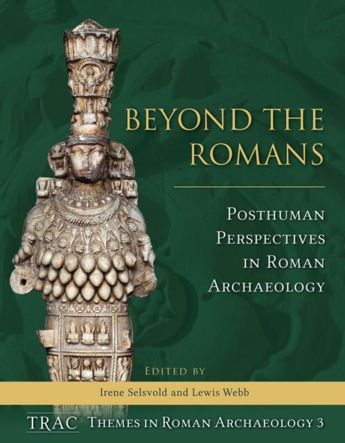 Romans and Barbarians Beyond the Frontiers