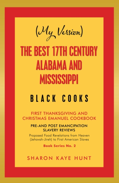 (My Version)   the Best 17Th Century Alabama and Mississippi  Black Cooks