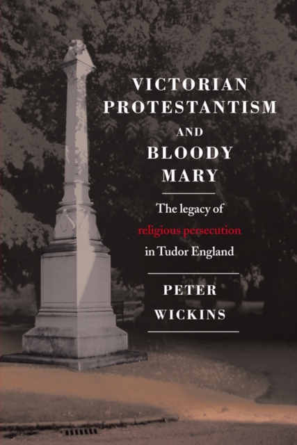 Victorian Protestantism and Bloody Mary