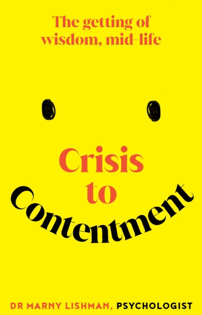Crisis to Contentment