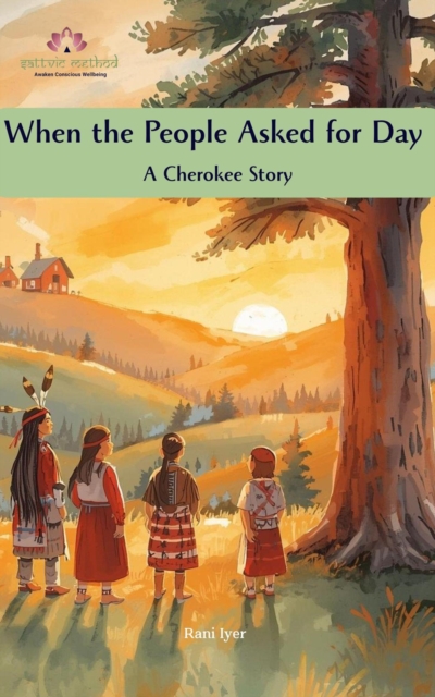 When the People Asked for Day:  A Cherokee Story