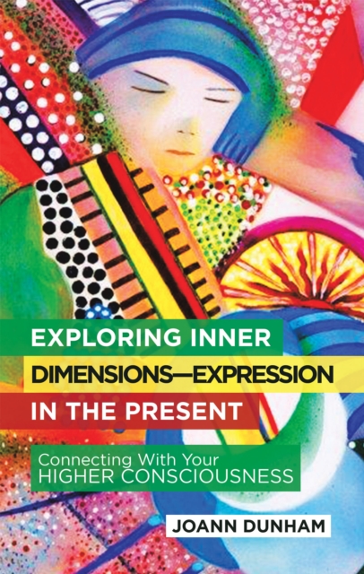 Exploring Inner Dimensions-Expression in the Present